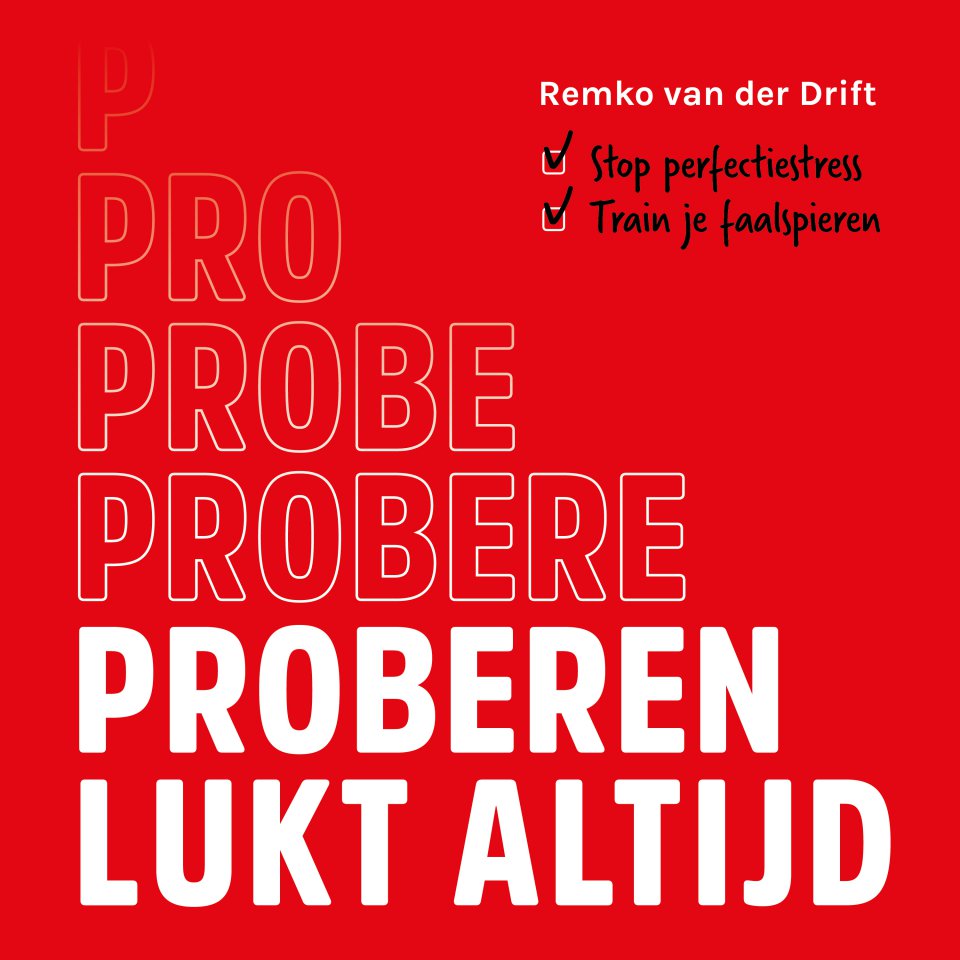 Omslagfoto van Proberen lukt altijd: stop perfectiestress.